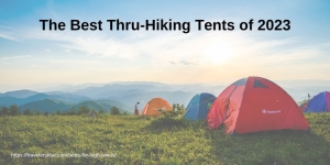 The Best Thru-Hiking Tents of 2023